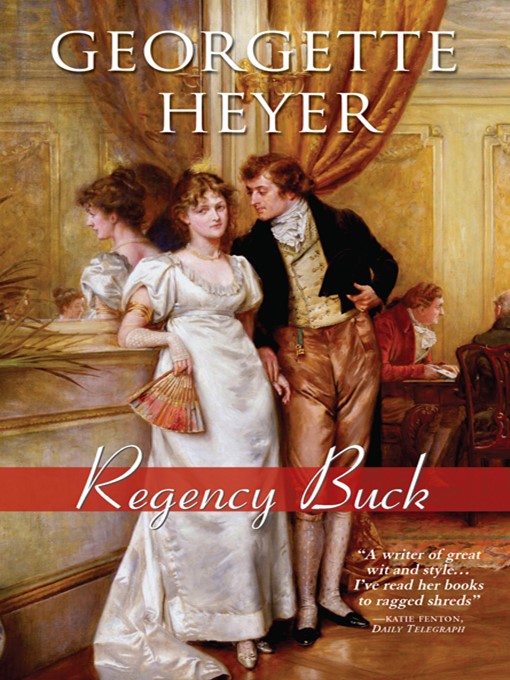Title details for Regency Buck by Georgette Heyer - Available